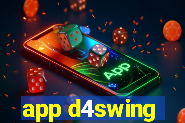 app d4swing